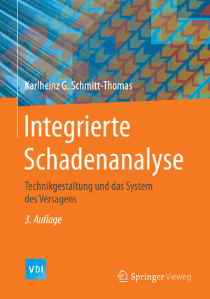 Buchcover Integrierte Schadenanalyse | Karlheinz G. Schmitt-Thomas | EAN 9783662461334 | ISBN 3-662-46133-1 | ISBN 978-3-662-46133-4