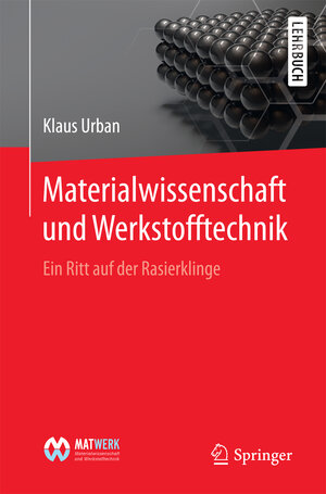 Buchcover Materialwissenschaft und Werkstofftechnik | Klaus Urban | EAN 9783662462362 | ISBN 3-662-46236-2 | ISBN 978-3-662-46236-2