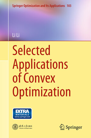 Buchcover Selected Applications of Convex Optimization | Li Li | EAN 9783662463550 | ISBN 3-662-46355-5 | ISBN 978-3-662-46355-0