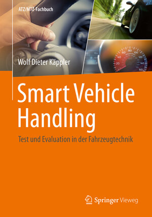 Buchcover Smart Vehicle Handling - Test und Evaluation in der Fahrzeugtechnik | Wolf Dieter Käppler | EAN 9783662464175 | ISBN 3-662-46417-9 | ISBN 978-3-662-46417-5