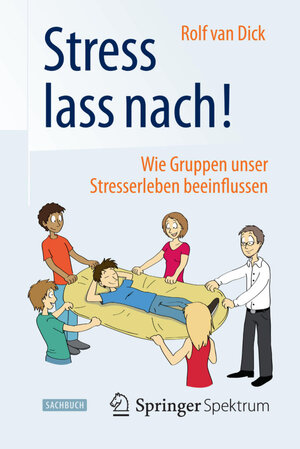 Buchcover Stress lass nach! | Rolf van Dick | EAN 9783662465738 | ISBN 3-662-46573-6 | ISBN 978-3-662-46573-8