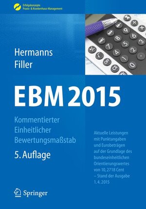 Buchcover EBM 2015 - Kommentierter Einheitlicher Bewertungsmaßstab  | EAN 9783662466087 | ISBN 3-662-46608-2 | ISBN 978-3-662-46608-7