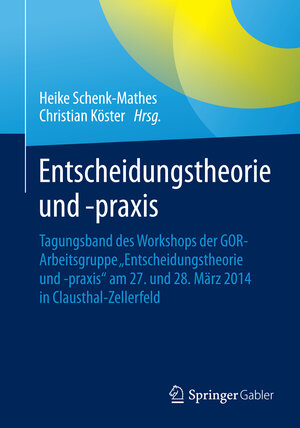 Buchcover Entscheidungstheorie und –praxis  | EAN 9783662466100 | ISBN 3-662-46610-4 | ISBN 978-3-662-46610-0