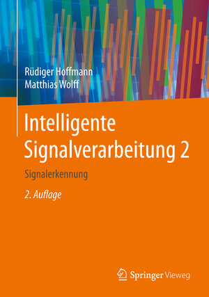 Buchcover Intelligente Signalverarbeitung 2 | Rüdiger Hoffmann | EAN 9783662467251 | ISBN 3-662-46725-9 | ISBN 978-3-662-46725-1