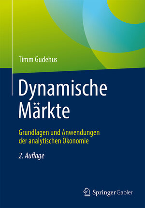 Buchcover Dynamische Märkte | Timm Gudehus | EAN 9783662467831 | ISBN 3-662-46783-6 | ISBN 978-3-662-46783-1