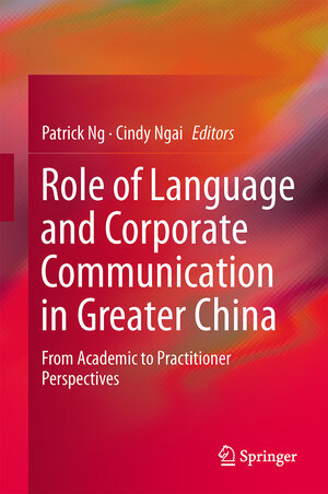 Buchcover Role of Language and Corporate Communication in Greater China | EAN 9783662468807 | ISBN 3-662-46880-8 | ISBN 978-3-662-46880-7