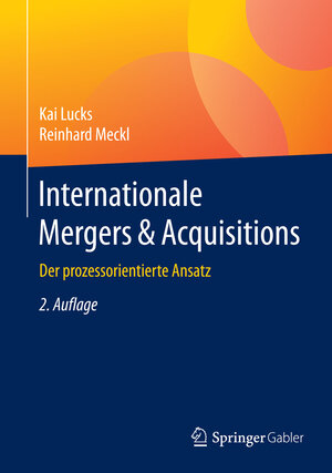 Buchcover Internationale Mergers & Acquisitions | Kai Lucks | EAN 9783662468968 | ISBN 3-662-46896-4 | ISBN 978-3-662-46896-8