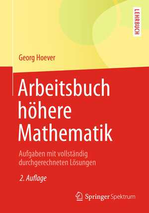 Buchcover Arbeitsbuch höhere Mathematik | Georg Hoever | EAN 9783662470015 | ISBN 3-662-47001-2 | ISBN 978-3-662-47001-5