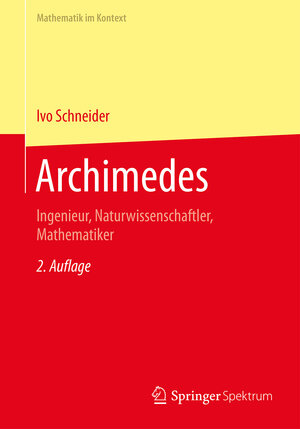Buchcover Archimedes | Ivo Schneider | EAN 9783662471296 | ISBN 3-662-47129-9 | ISBN 978-3-662-47129-6