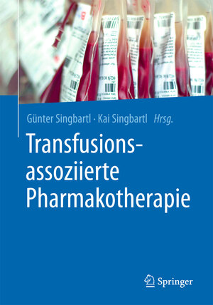 Buchcover Transfusionsassoziierte Pharmakotherapie  | EAN 9783662472576 | ISBN 3-662-47257-0 | ISBN 978-3-662-47257-6