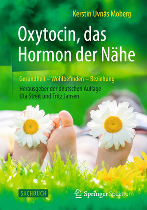 Buchcover Oxytocin, das Hormon der Nähe | Kerstin Uvnäs Moberg | EAN 9783662473580 | ISBN 3-662-47358-5 | ISBN 978-3-662-47358-0