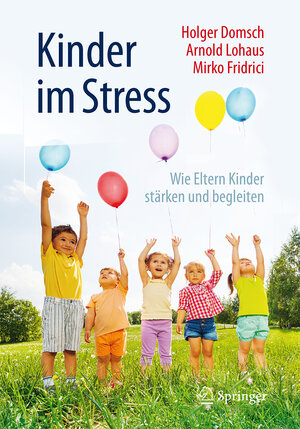 Buchcover Kinder im Stress | Holger Domsch | EAN 9783662477199 | ISBN 3-662-47719-X | ISBN 978-3-662-47719-9