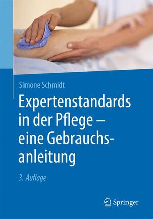 Buchcover Expertenstandards in der Pflege - eine Gebrauchsanleitung | Simone Schmidt | EAN 9783662477267 | ISBN 3-662-47726-2 | ISBN 978-3-662-47726-7