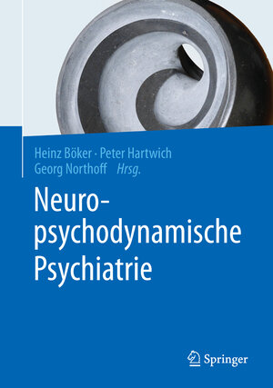 Buchcover Neuropsychodynamische Psychiatrie  | EAN 9783662477649 | ISBN 3-662-47764-5 | ISBN 978-3-662-47764-9