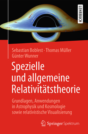 Buchcover Spezielle und allgemeine Relativitätstheorie | Sebastian Boblest | EAN 9783662477670 | ISBN 3-662-47767-X | ISBN 978-3-662-47767-0