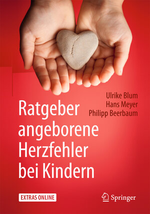 Buchcover Ratgeber angeborene Herzfehler bei Kindern | Ulrike Blum | EAN 9783662478776 | ISBN 3-662-47877-3 | ISBN 978-3-662-47877-6