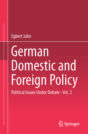 Buchcover German Domestic and Foreign Policy | Egbert Jahn | EAN 9783662479285 | ISBN 3-662-47928-1 | ISBN 978-3-662-47928-5