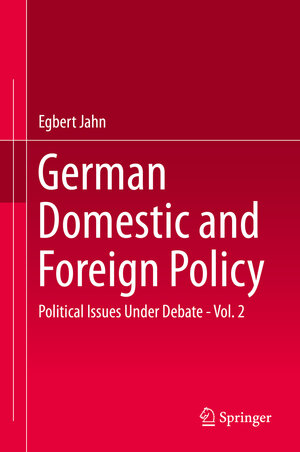 Buchcover German Domestic and Foreign Policy | Egbert Jahn | EAN 9783662479292 | ISBN 3-662-47929-X | ISBN 978-3-662-47929-2