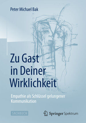 Buchcover Zu Gast in Deiner Wirklichkeit | Peter Michael Bak | EAN 9783662480298 | ISBN 3-662-48029-8 | ISBN 978-3-662-48029-8