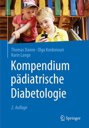 Buchcover Kompendium pädiatrische Diabetologie | Thomas Danne | EAN 9783662480663 | ISBN 3-662-48066-2 | ISBN 978-3-662-48066-3