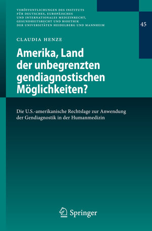 Buchcover Amerika, Land der unbegrenzten gendiagnostischen Möglichkeiten? | Claudia Henze | EAN 9783662480861 | ISBN 3-662-48086-7 | ISBN 978-3-662-48086-1