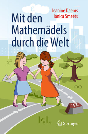 Buchcover Mit den Mathemädels durch die Welt | Jeanine Daems | EAN 9783662480991 | ISBN 3-662-48099-9 | ISBN 978-3-662-48099-1