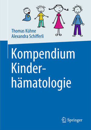Buchcover Kompendium Kinderhämatologie | Thomas Kühne | EAN 9783662481028 | ISBN 3-662-48102-2 | ISBN 978-3-662-48102-8