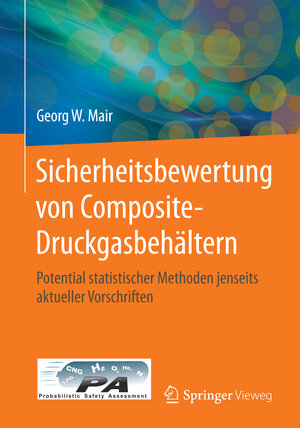 Buchcover Sicherheitsbewertung von Composite-Druckgasbehältern | Georg W. Mair | EAN 9783662481318 | ISBN 3-662-48131-6 | ISBN 978-3-662-48131-8