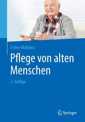 Buchcover Pflege von alten Menschen | Esther Matolycz | EAN 9783662481509 | ISBN 3-662-48150-2 | ISBN 978-3-662-48150-9