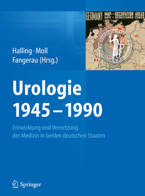 Buchcover Urologie 1945–1990  | EAN 9783662481783 | ISBN 3-662-48178-2 | ISBN 978-3-662-48178-3