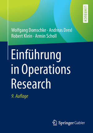 Buchcover Einführung in Operations Research | Wolfgang Domschke | EAN 9783662482155 | ISBN 3-662-48215-0 | ISBN 978-3-662-48215-5