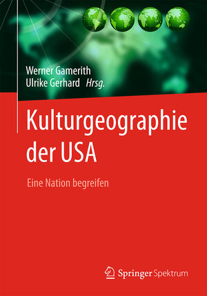Buchcover Kulturgeographie der USA  | EAN 9783662482377 | ISBN 3-662-48237-1 | ISBN 978-3-662-48237-7