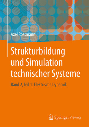 Buchcover Strukturbildung und Simulation technischer Systeme | Axel Rossmann | EAN 9783662483053 | ISBN 3-662-48305-X | ISBN 978-3-662-48305-3