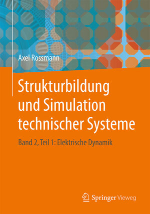 Buchcover Strukturbildung und Simulation technischer Systeme | Axel Rossmann | EAN 9783662483053 | ISBN 3-662-48305-X | ISBN 978-3-662-48305-3