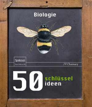 Buchcover 50 Schlüsselideen Biologie | JV Chamary | EAN 9783662483800 | ISBN 3-662-48380-7 | ISBN 978-3-662-48380-0