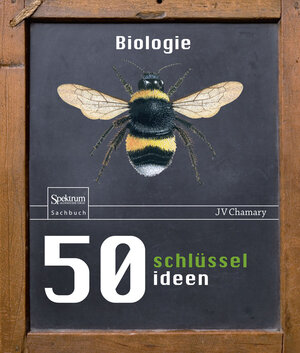 Buchcover 50 Schlüsselideen Biologie | JV Chamary | EAN 9783662483817 | ISBN 3-662-48381-5 | ISBN 978-3-662-48381-7