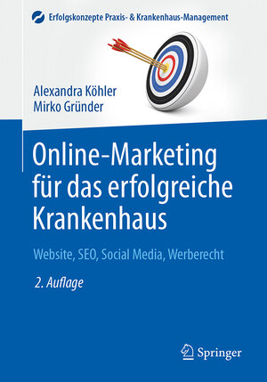 Buchcover Online-Marketing für das erfolgreiche Krankenhaus | Alexandra Köhler | EAN 9783662485835 | ISBN 3-662-48583-4 | ISBN 978-3-662-48583-5
