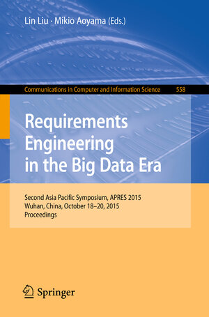 Buchcover Requirements Engineering in the Big Data Era | EAN 9783662486337 | ISBN 3-662-48633-4 | ISBN 978-3-662-48633-7