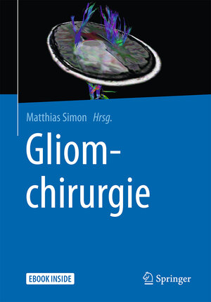 Buchcover Gliomchirurgie  | EAN 9783662486931 | ISBN 3-662-48693-8 | ISBN 978-3-662-48693-1