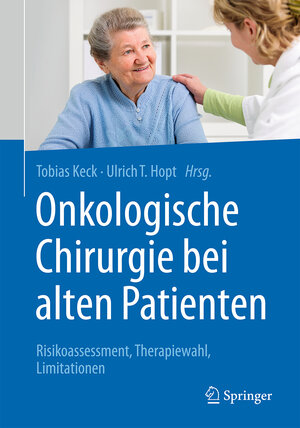 Buchcover Onkologische Chirurgie bei alten Patienten  | EAN 9783662487112 | ISBN 3-662-48711-X | ISBN 978-3-662-48711-2