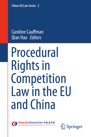 Buchcover Procedural Rights in Competition Law in the EU and China  | EAN 9783662487358 | ISBN 3-662-48735-7 | ISBN 978-3-662-48735-8