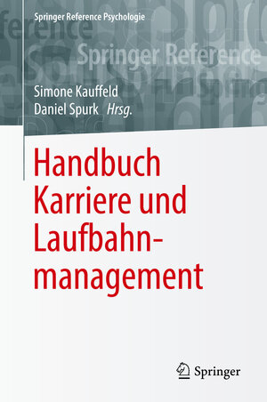 Buchcover Handbuch Karriere und Laufbahnmanagement  | EAN 9783662487495 | ISBN 3-662-48749-7 | ISBN 978-3-662-48749-5