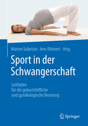 Buchcover Sport in der Schwangerschaft | EAN 9783662487594 | ISBN 3-662-48759-4 | ISBN 978-3-662-48759-4