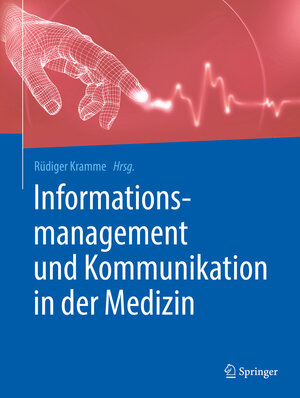 Buchcover Informationsmanagement und Kommunikation in der Medizin  | EAN 9783662487785 | ISBN 3-662-48778-0 | ISBN 978-3-662-48778-5