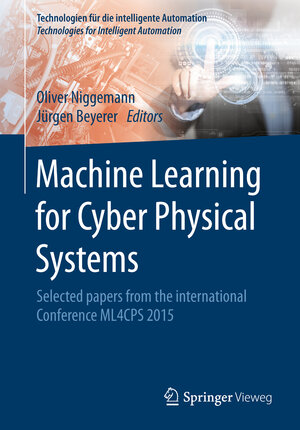 Buchcover Machine Learning for Cyber Physical Systems  | EAN 9783662488386 | ISBN 3-662-48838-8 | ISBN 978-3-662-48838-6