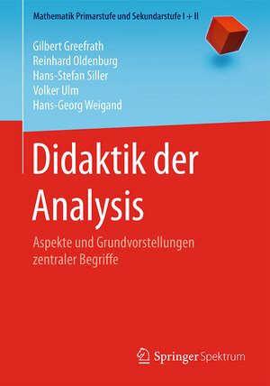 Buchcover Didaktik der Analysis | Gilbert Greefrath | EAN 9783662488775 | ISBN 3-662-48877-9 | ISBN 978-3-662-48877-5