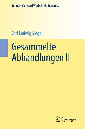 Buchcover Gesammelte Abhandlungen II | Carl Ludwig Siegel | EAN 9783662489048 | ISBN 3-662-48904-X | ISBN 978-3-662-48904-8