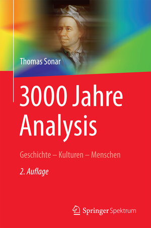 Buchcover 3000 Jahre Analysis | Thomas Sonar | EAN 9783662489185 | ISBN 3-662-48918-X | ISBN 978-3-662-48918-5