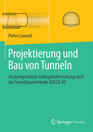 Buchcover Projektierung und Bau von Tunneln | Pietro Lunardi | EAN 9783662489383 | ISBN 3-662-48938-4 | ISBN 978-3-662-48938-3