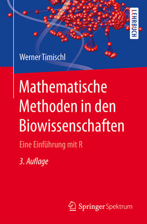 Buchcover Mathematische Methoden in den Biowissenschaften | Werner Timischl | EAN 9783662489529 | ISBN 3-662-48952-X | ISBN 978-3-662-48952-9
